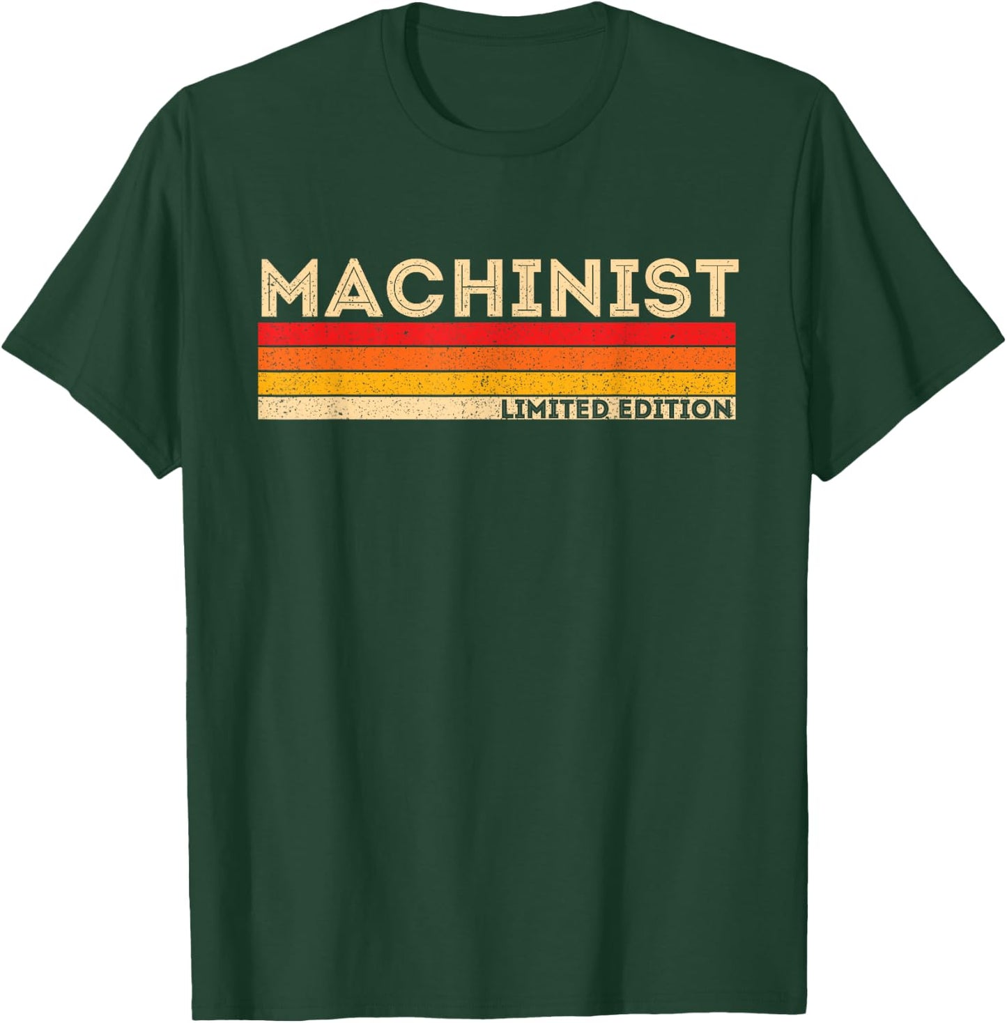 Machinist Limited Edition - CNC Machine Operator Mill Worker T-Shirt - T-Shirt | Forest