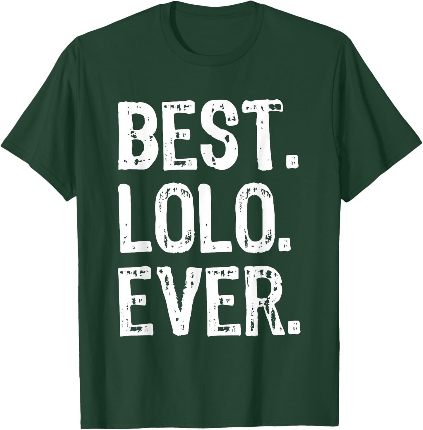 Best Lolo Ever Funny Cool T-Shirt - T-Shirt | Forest