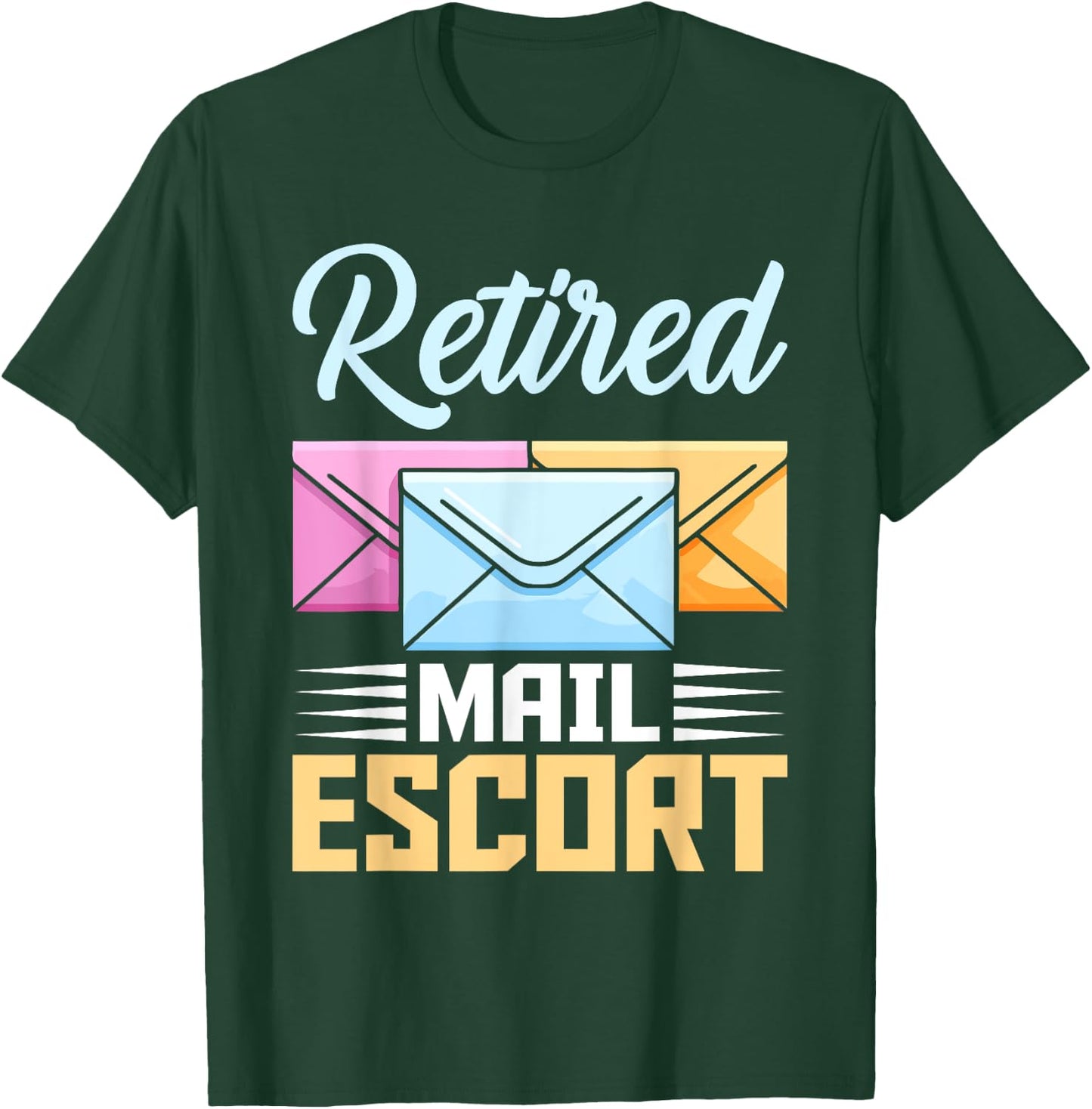 Retired Postal Worker Mail Escort Mailman Retirement T-Shirt - T-Shirt | Forest