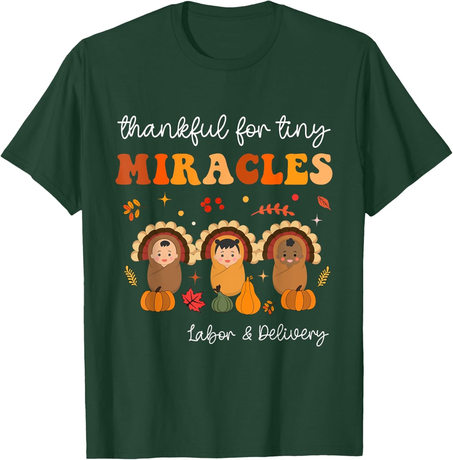 Thankful For Tiny Miracles Nurse Thanksgiving Thanksgiving - Women's Black Small Classic Fit Short Sleeve Cotton Polyester Thanksgiving Theme Letter Print T-Shirt - T-Shirt | Forest