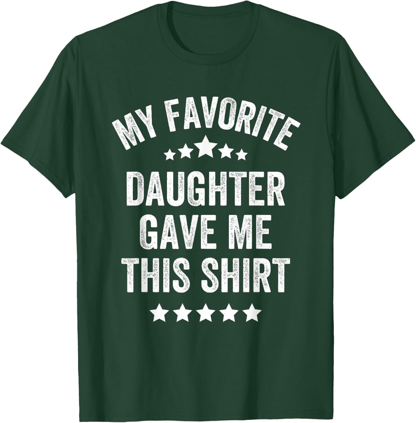 My Favorite Daughter Gave Me This Shirt Vintage Style T-Shirt - T-Shirt | Forest