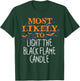 Most Likely To Halloween Light The Black Flame Candle T-Shirt - T-Shirt | Forest