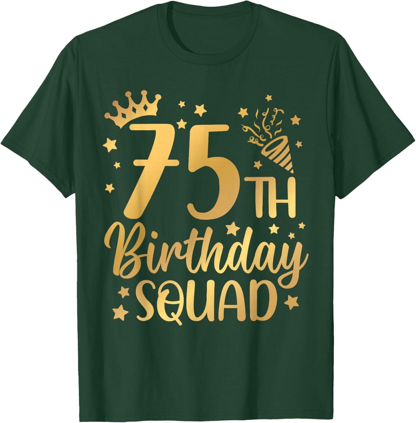 75th Birthday Squad 75 Years Old Birthday Party Group Women T-Shirt - T-Shirt | Forest