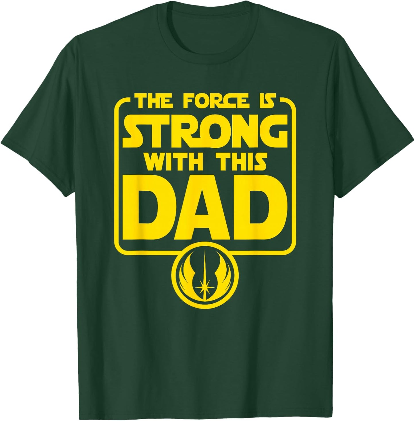 Star Wars Father's Day Force is Strong Dad Vater Papa T-Shirt - T-Shirt | Forest