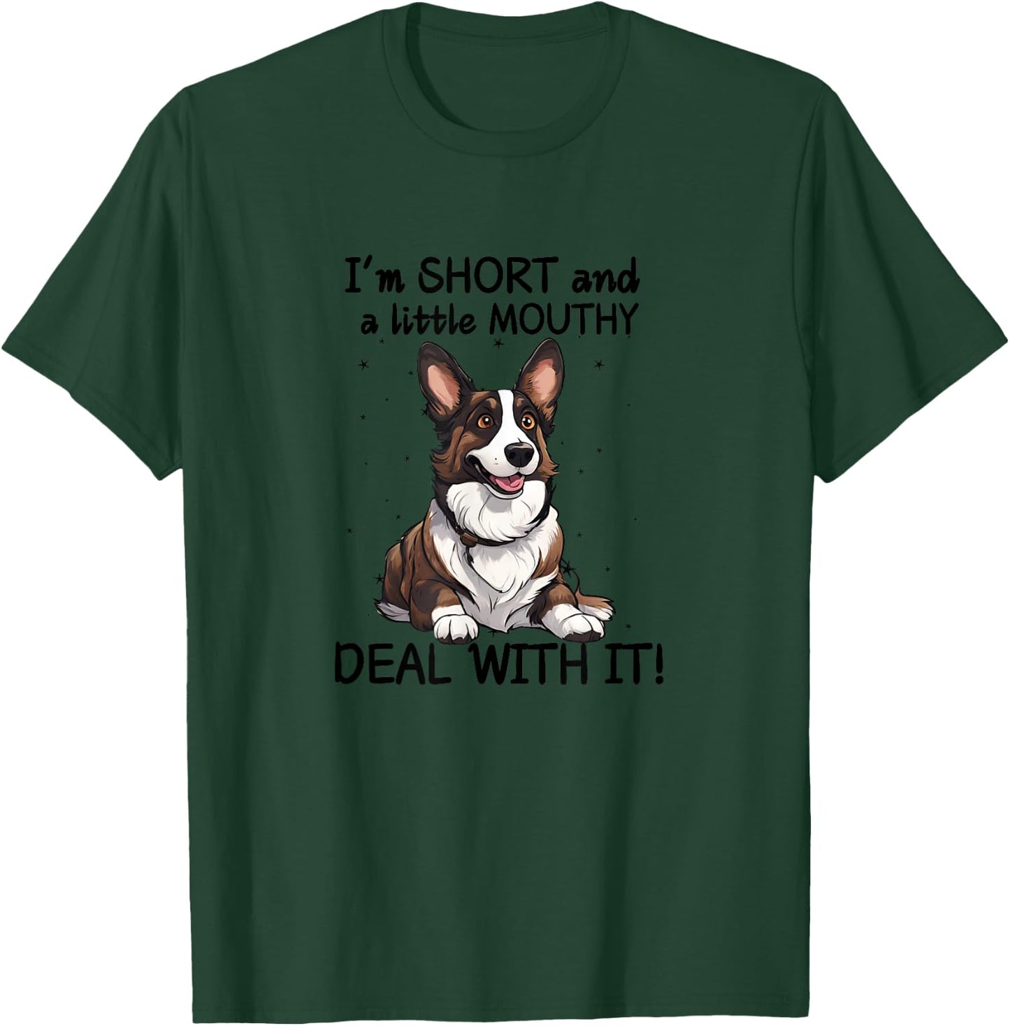 Funny Cardigan Welsh Corgi I'm Short and a Little Mouthy T-Shirt - T-Shirt | Forest