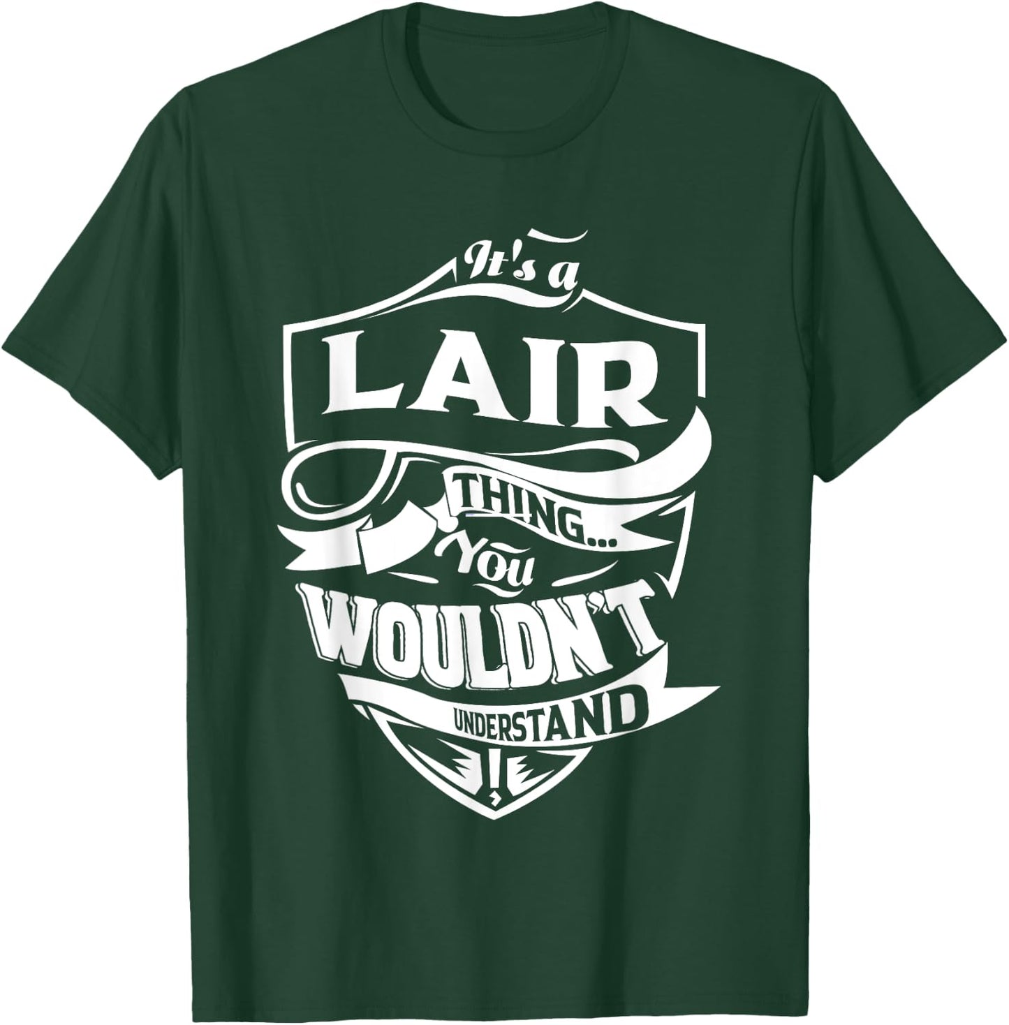 It is a LAIR Thing Gifts T-Shirt - T-Shirt | Forest