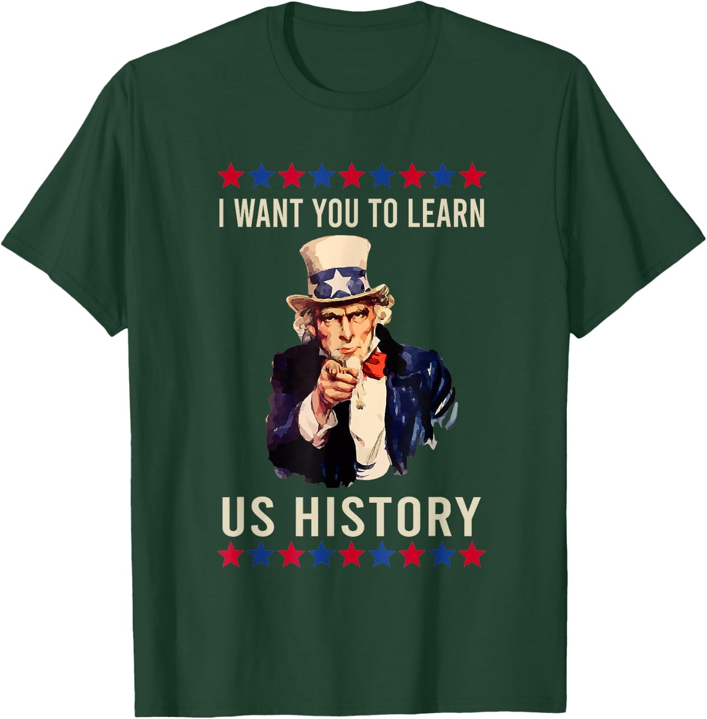 I Want You to Learn US History American Teacher School Women T-Shirt - T-Shirt | Forest