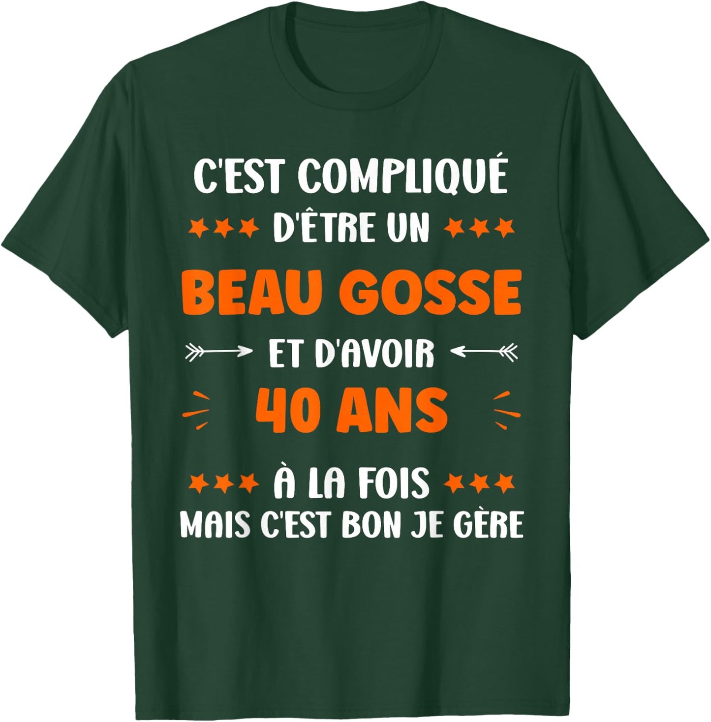 Beau Gosse 40 Years Funny Man Birthday 40 Years , Black, S T-Shirt - T-Shirt | Forest