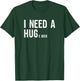 I Need A Huge Beer | Novelty Beer Gifts T-Shirt - T-Shirt | Forest