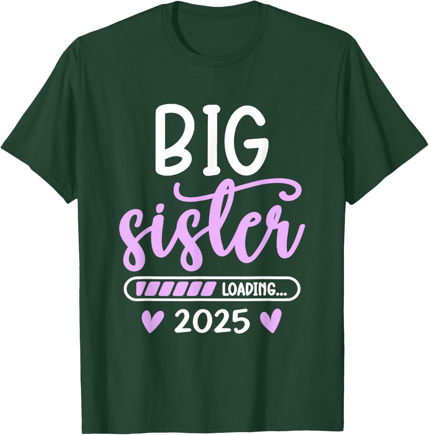 Big Sister Loading 2025, promoted to Big Sister 2025 , Black, S T-Shirt - T-Shirt | Forest