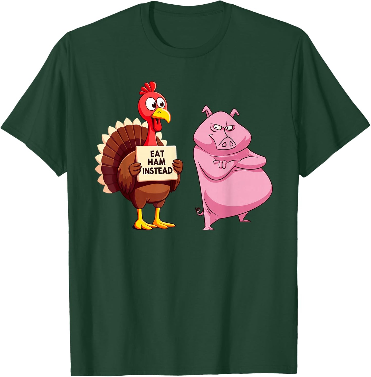 Thanksgiving Turkey Joke Eat Ham Instead Funny Turkey & Pig T-Shirt - T-Shirt | Forest