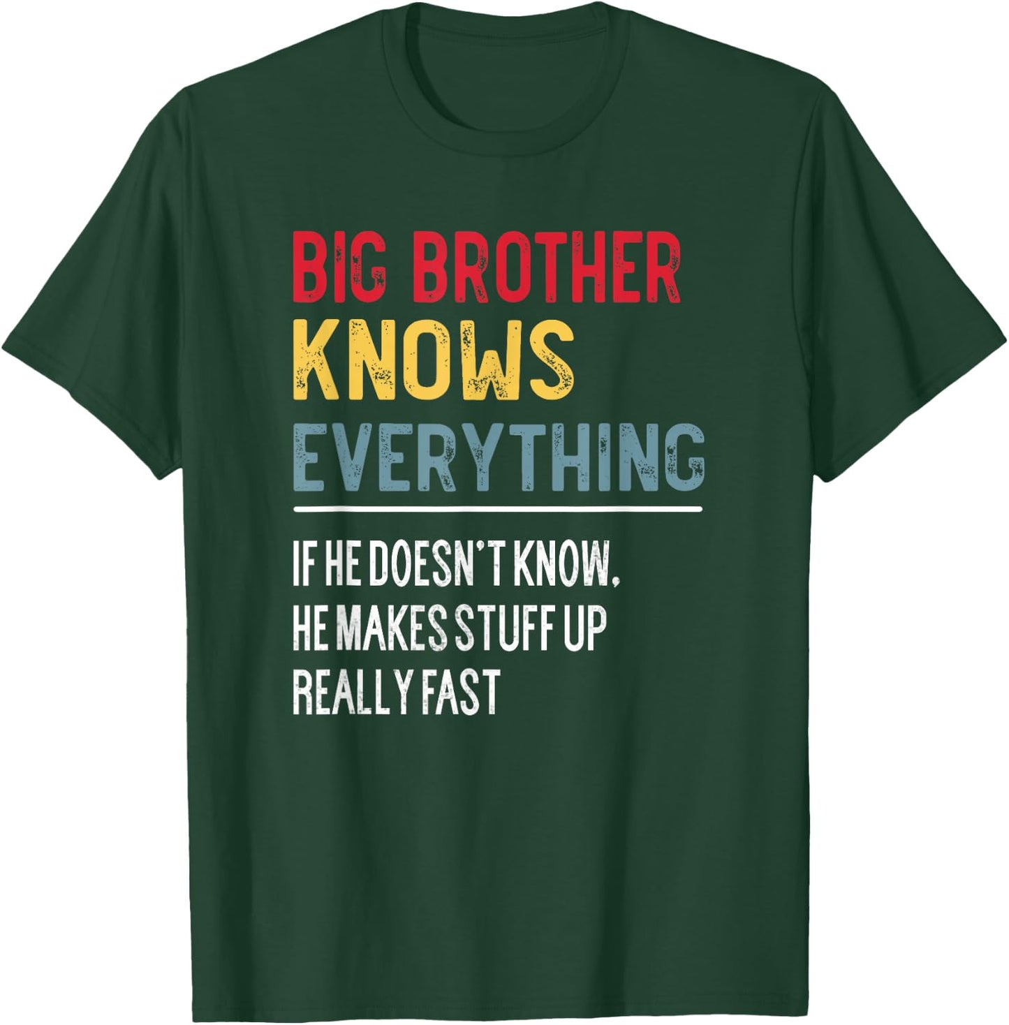 Funny Big Brother Knows Everything Father's Day for Brother T-Shirt - T-Shirt | Forest