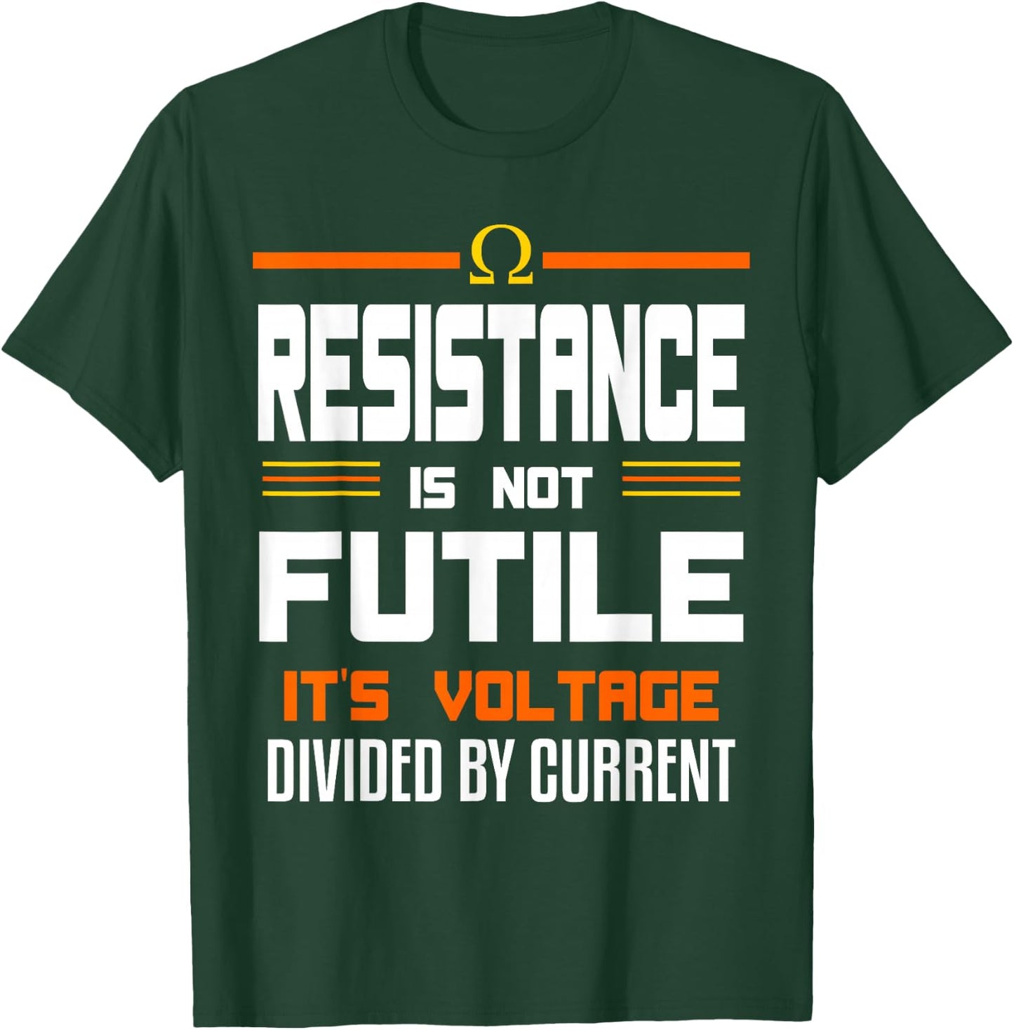 Resistance Is Not Futile Funny Quote For An Electrician T-Shirt - T-Shirt | Forest
