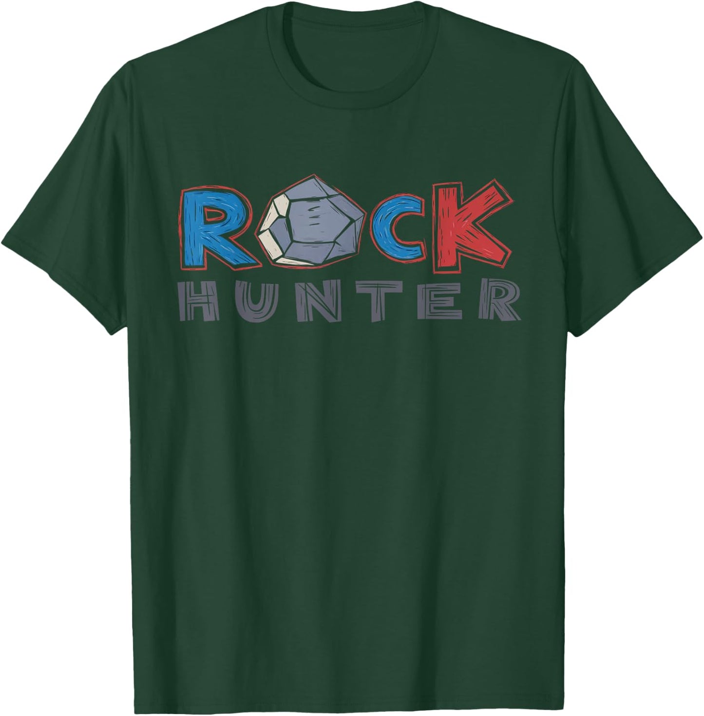 Rock Collecting Geologist Rockhounding Geology Rock Hunter T-Shirt - T-Shirt | Forest
