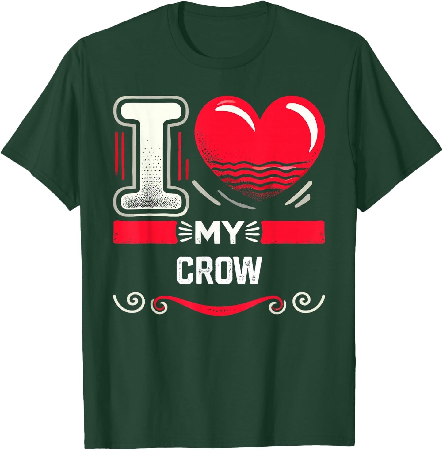 I Love My CROW Heart CROWS T-Shirt - T-Shirt | Forest
