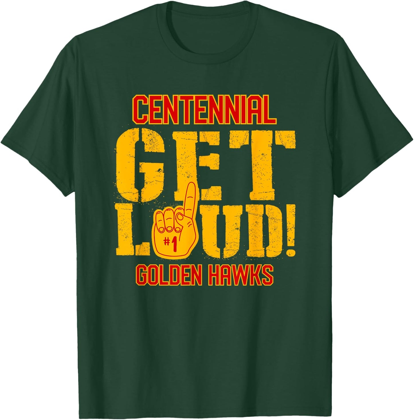 Centennial High School GET LOUD Golden Hawks T-Shirt - T-Shirt | Forest