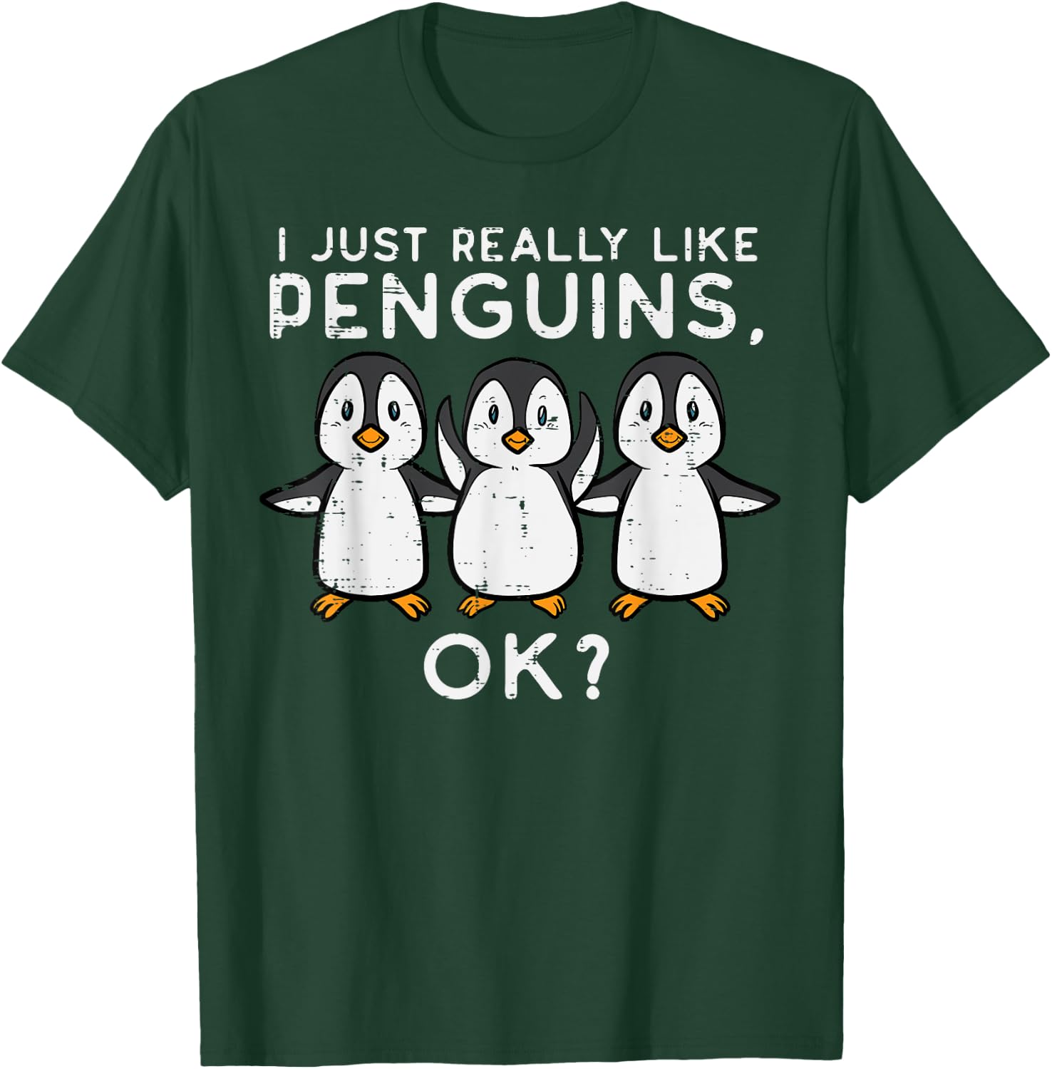 Just Really Like Penguins Okay Women Men Kids Youth Teen T-Shirt - T-Shirt | Forest