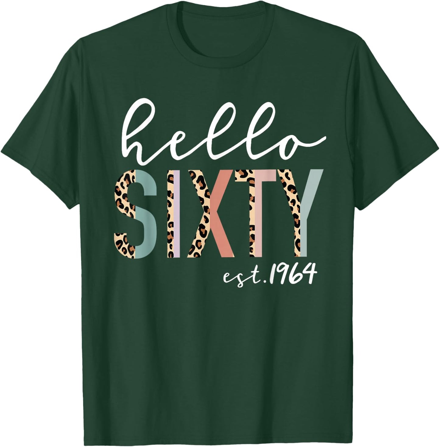 Hello Sixty Est 1964 60-Year-Old Women Leopard Print T-Shirt - T-Shirt | Forest