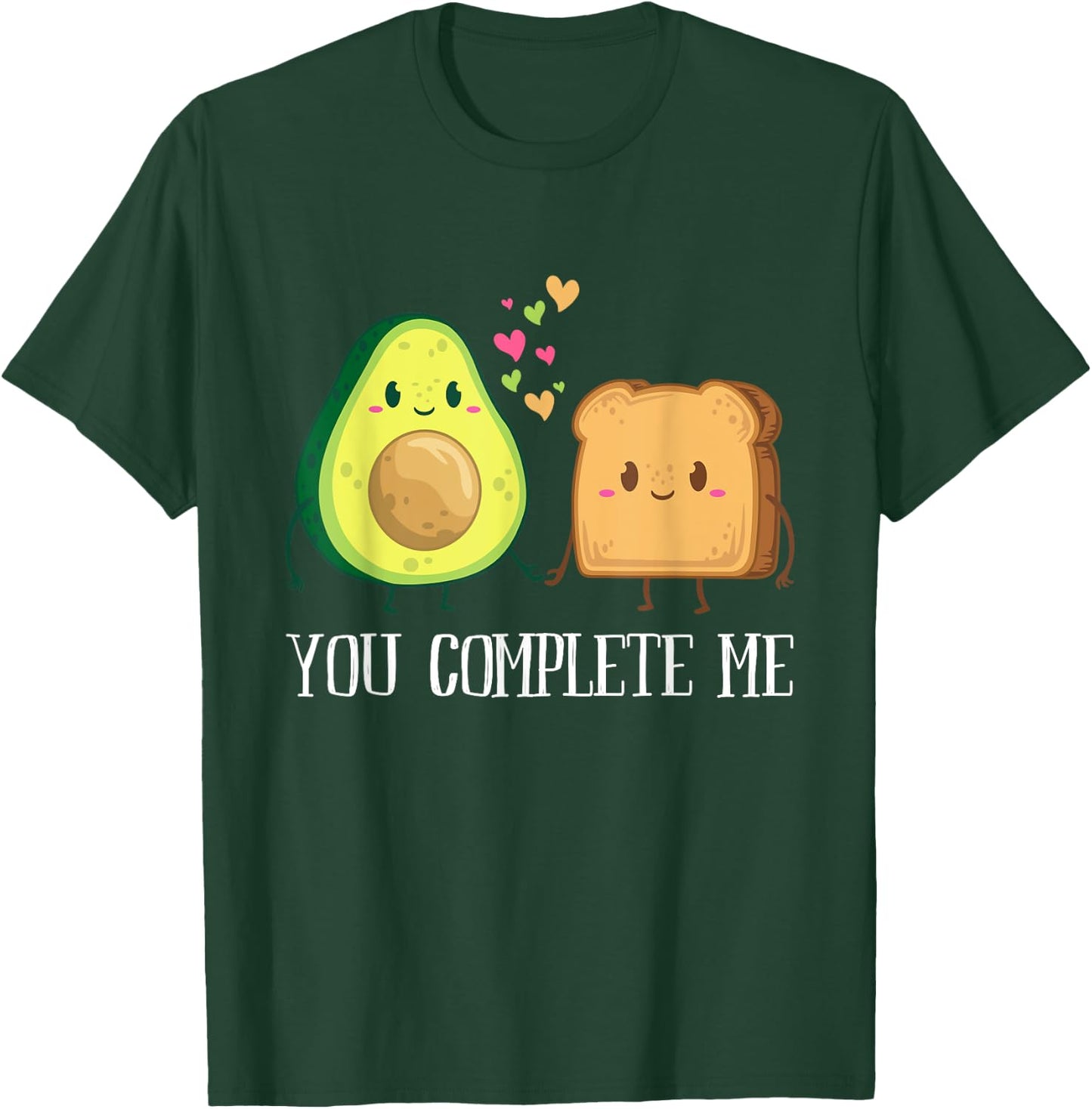 Avocado Toast You Complete Me Funny Vegan Fruit Lover Outfit T-Shirt - T-Shirt | Forest