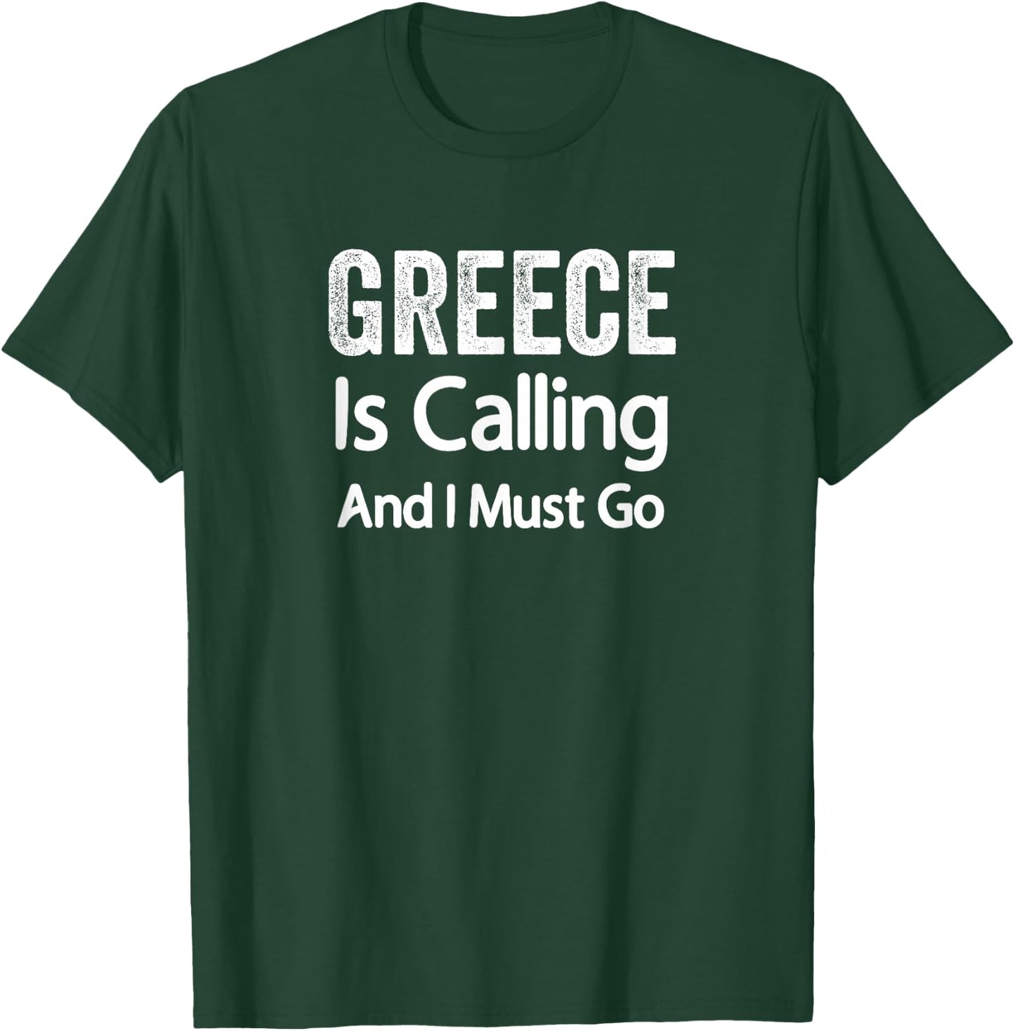 Greece Is Calling And I Must Go Shirt Greece Wedding Travel T-Shirt - T-Shirt | Forest