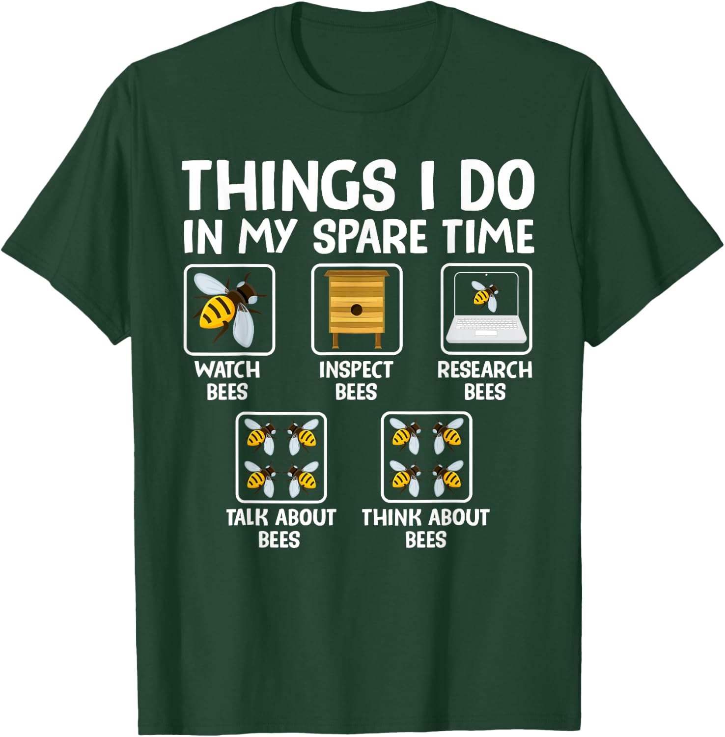 Things I Do In My Spare Time Bees Lovers T-Shirt - T-Shirt | Forest