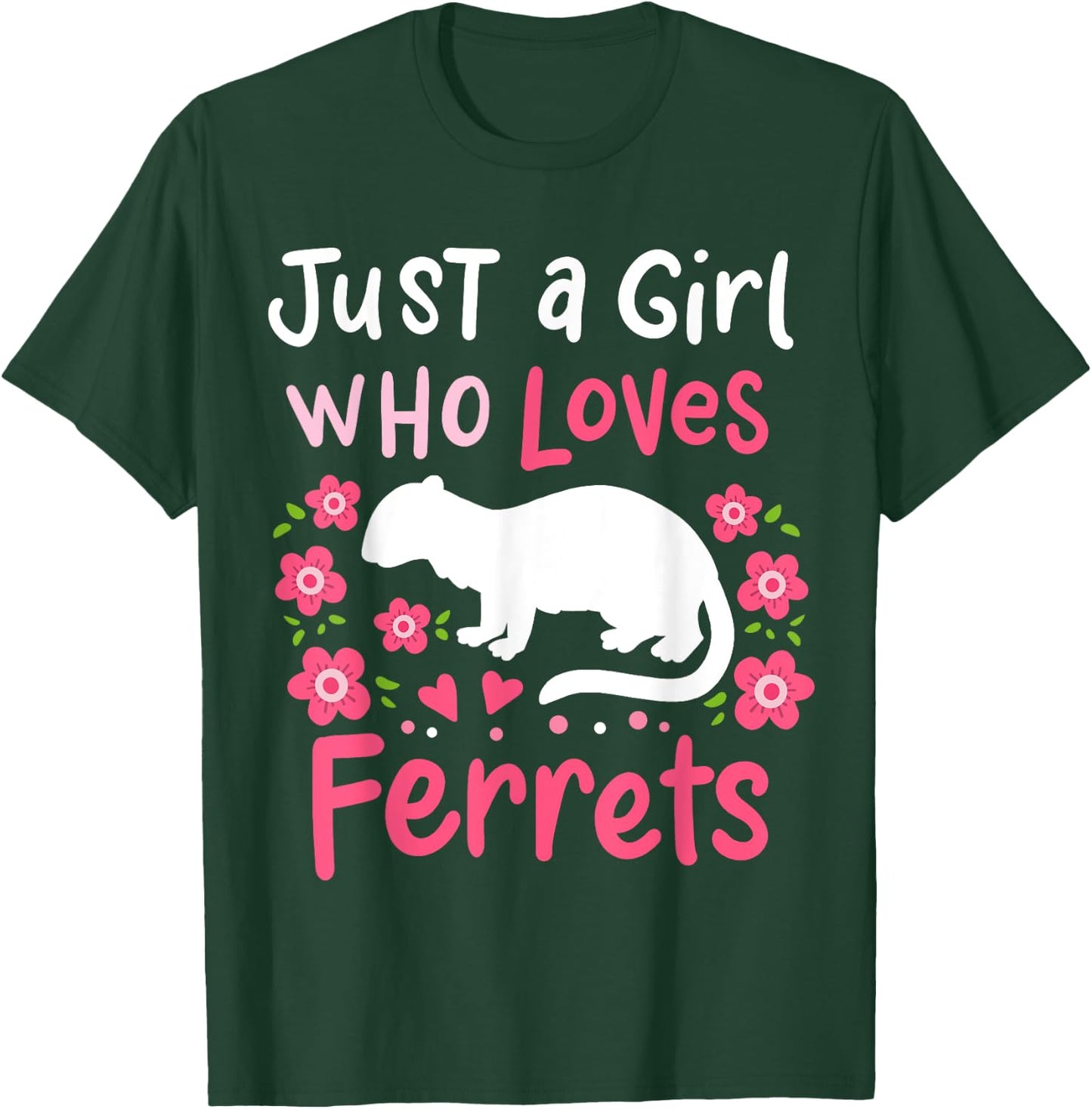 Ferret Lover Gift Just a Girl Who Loves Ferrets T-Shirt - T-Shirt | Forest