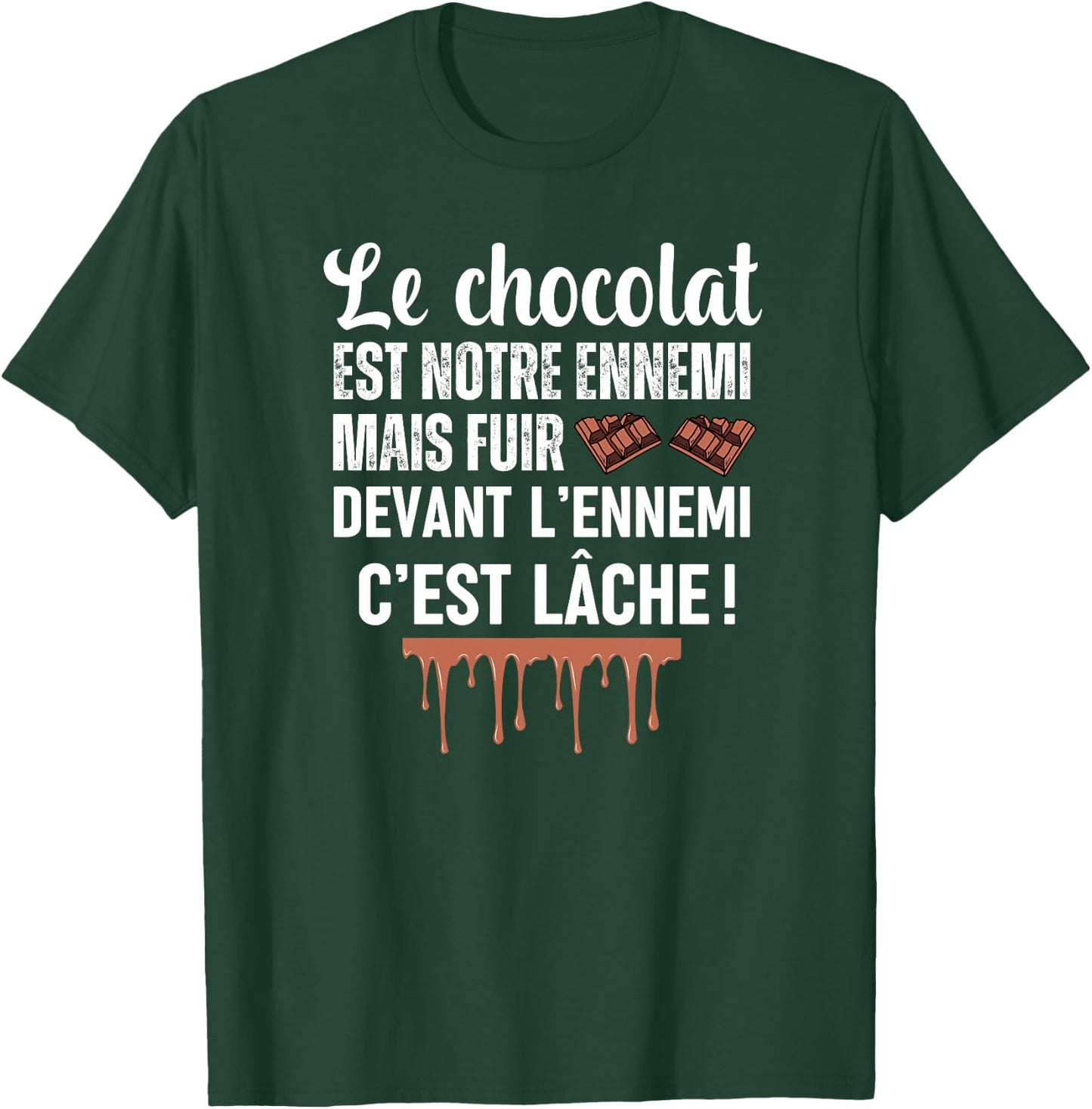 Le Chocolat est Notre Ennemi Cadeau drôle Humour Femme Homme Haut de Gamme T-Shirt - T-Shirt | Forest