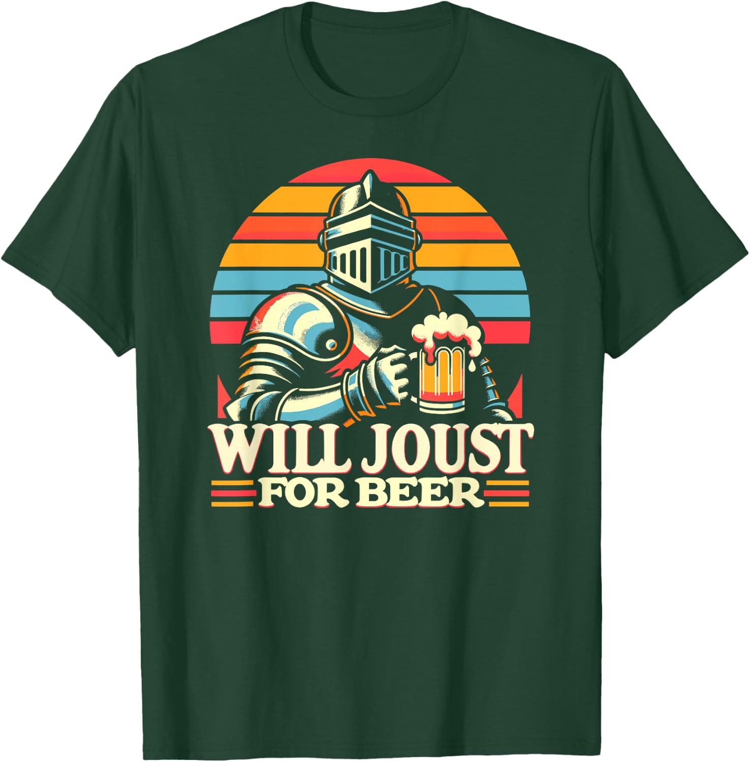 Medieval Knight, Will Joust For Beer, Renaissance Festival T-Shirt - T-Shirt | Forest