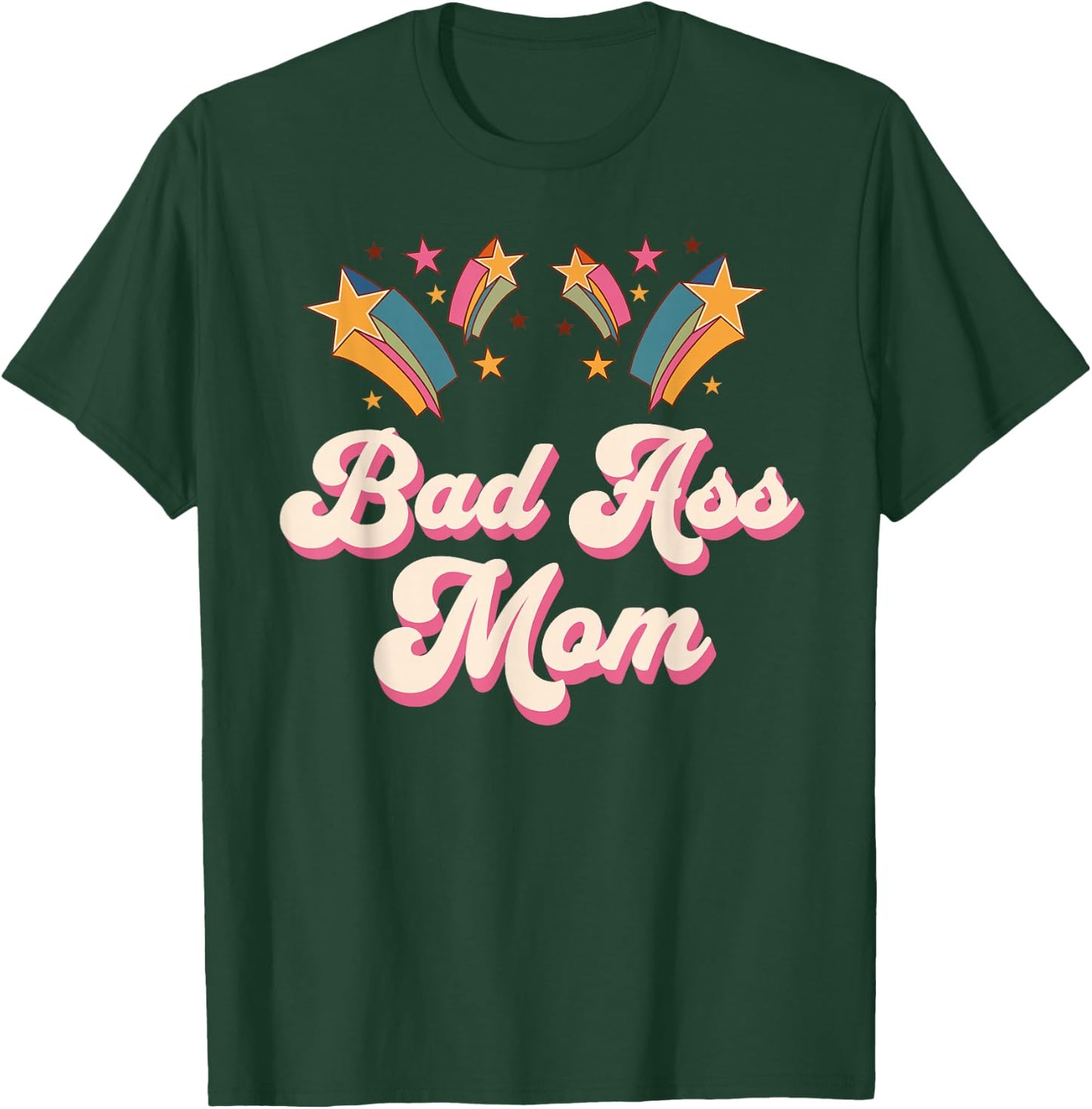 Bad Ass Mom Proud Mother Cool Mamma Mothers Day T-Shirt - T-Shirt | Forest