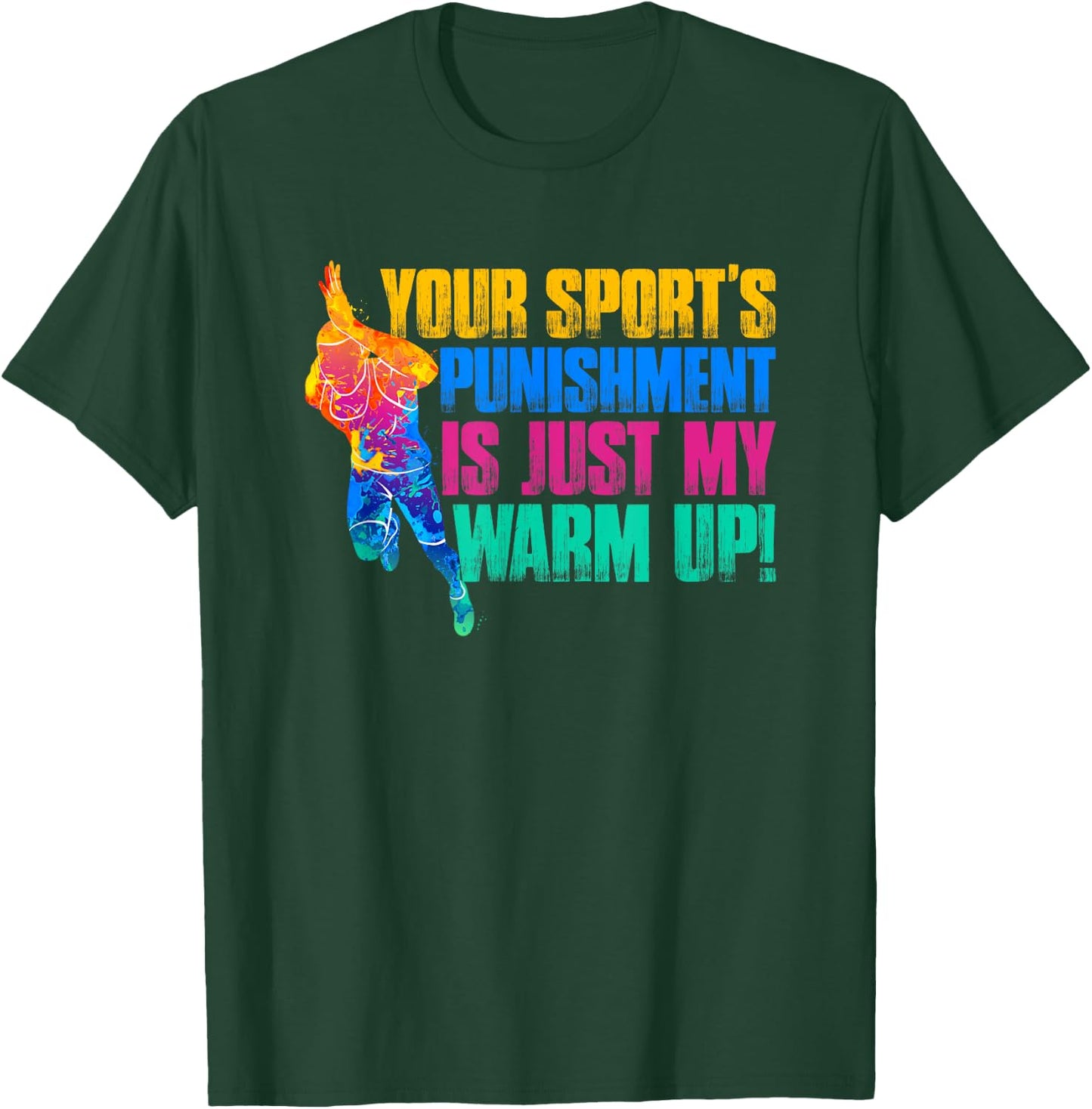 My Sport Is Your Sports Punishment T-Shirt - T-Shirt | Forest