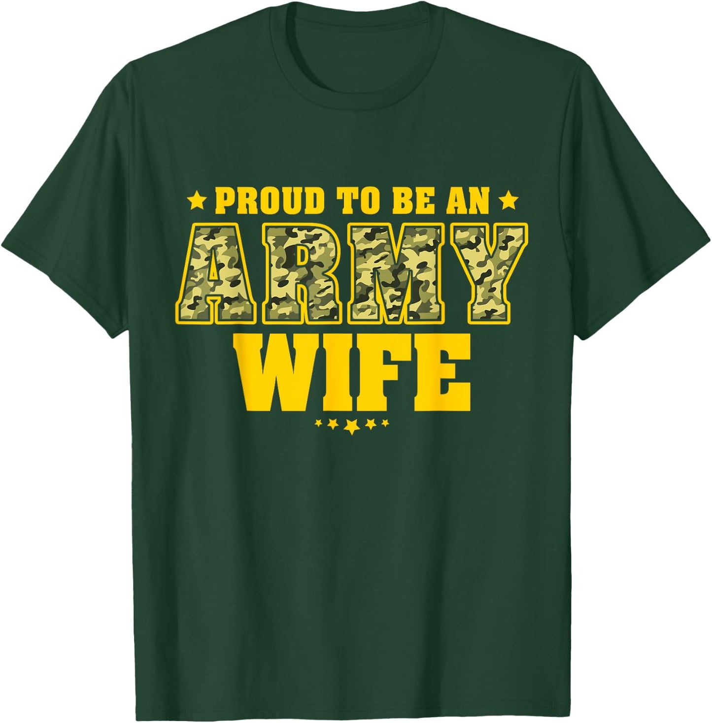 Proud To Be An Army Wife - Camo Pride Military Spouse T-Shirt - T-Shirt | Forest
