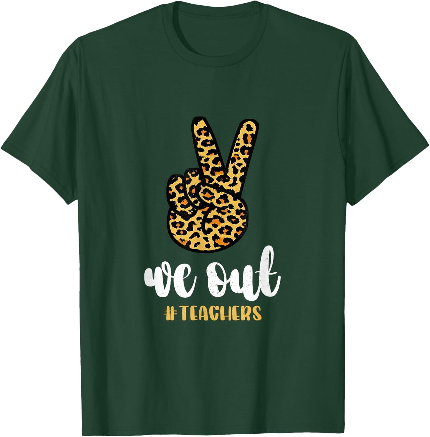 Happy Last Day Of School We Out Teachers Funny Leopard Peace T-Shirt - T-Shirt | Forest