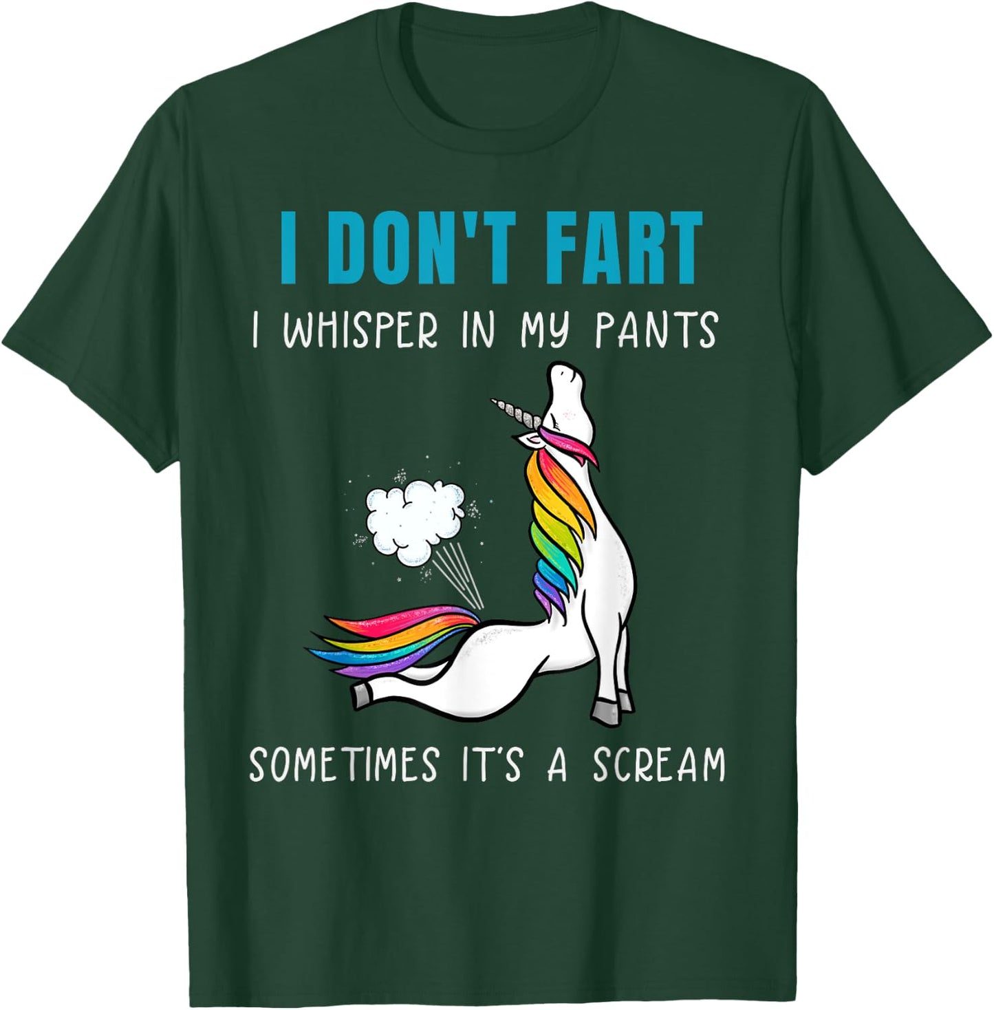 Funny Rainbow Unicorn I Don't Fart Whisper In Pants T-Shirt - T-Shirt | Forest