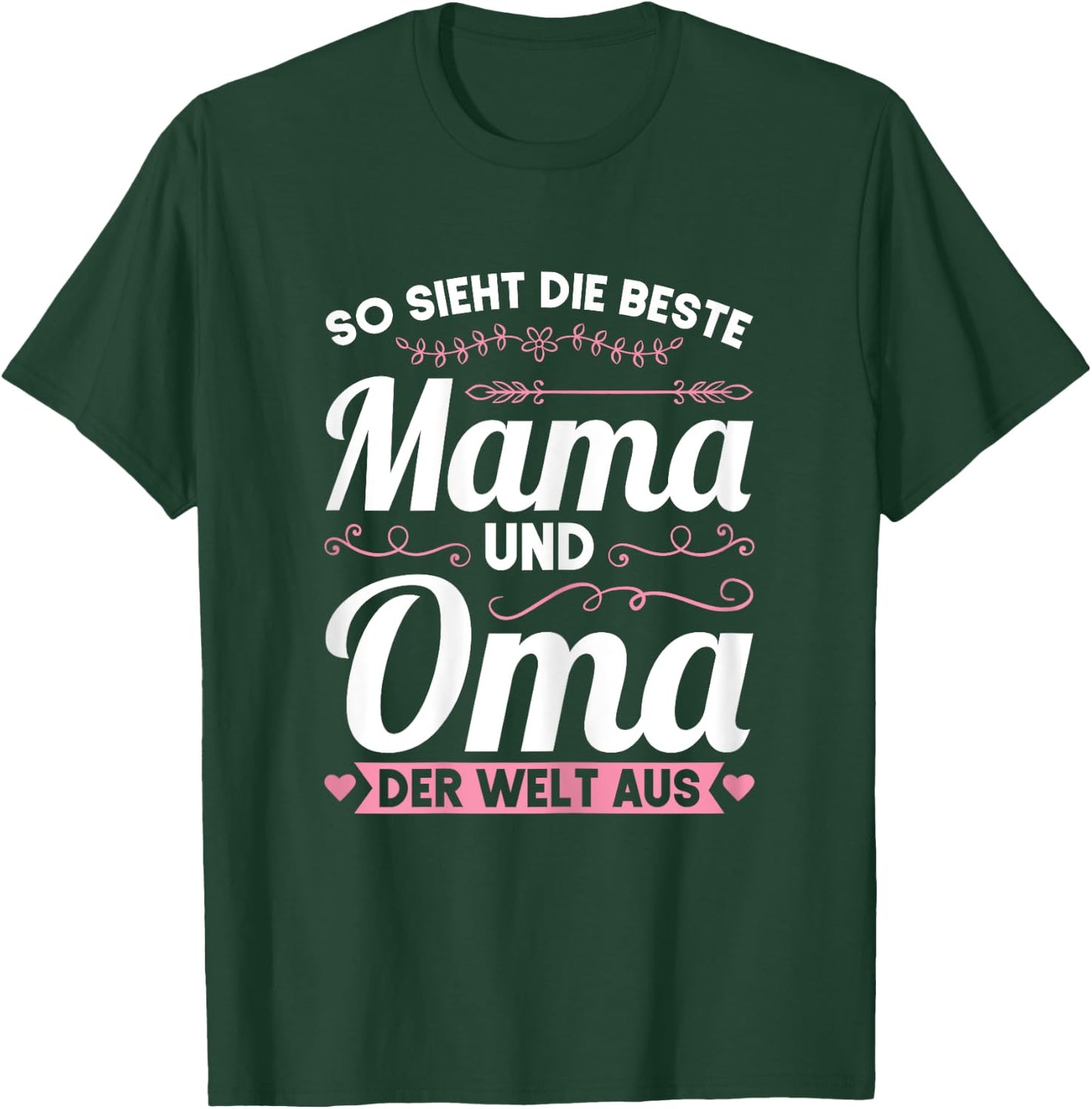 Die besten Mama und Oma der Welt Mama Oma T-Shirt - T-Shirt | Forest