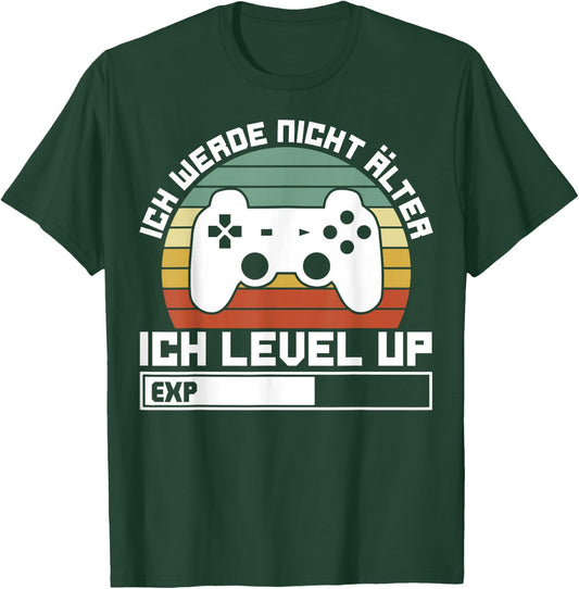Gaming Gamer Ich Werde Nicht Älter Ich Level Up T-Shirt - T-Shirt | Forest