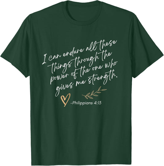 Endure All These Things Through Christ Philippians Bible T-Shirt - T-Shirt | Forest