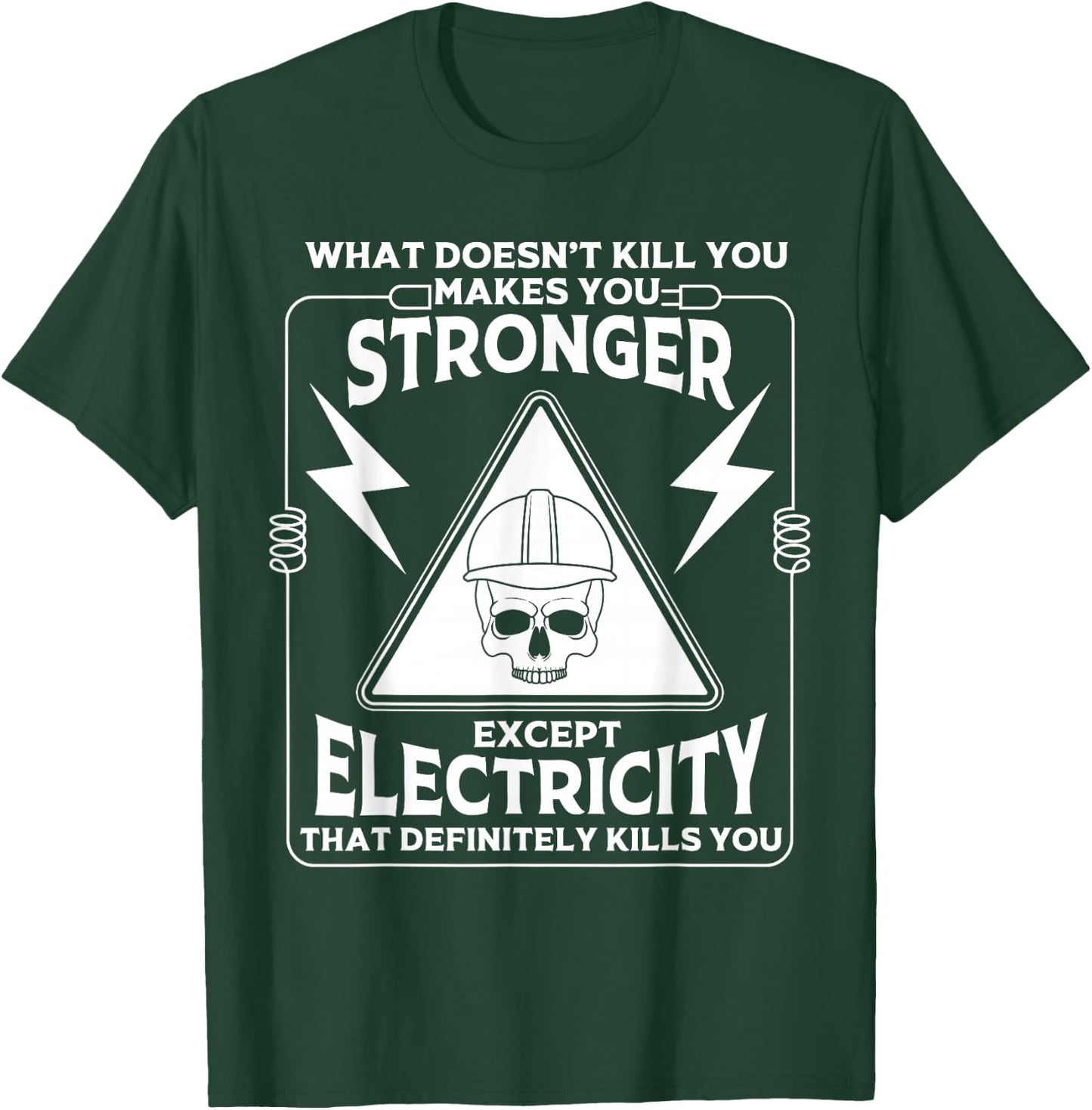 Cool Electrician Gift Men Funny Electricity Kill You Lineman T-Shirt - T-Shirt | Forest