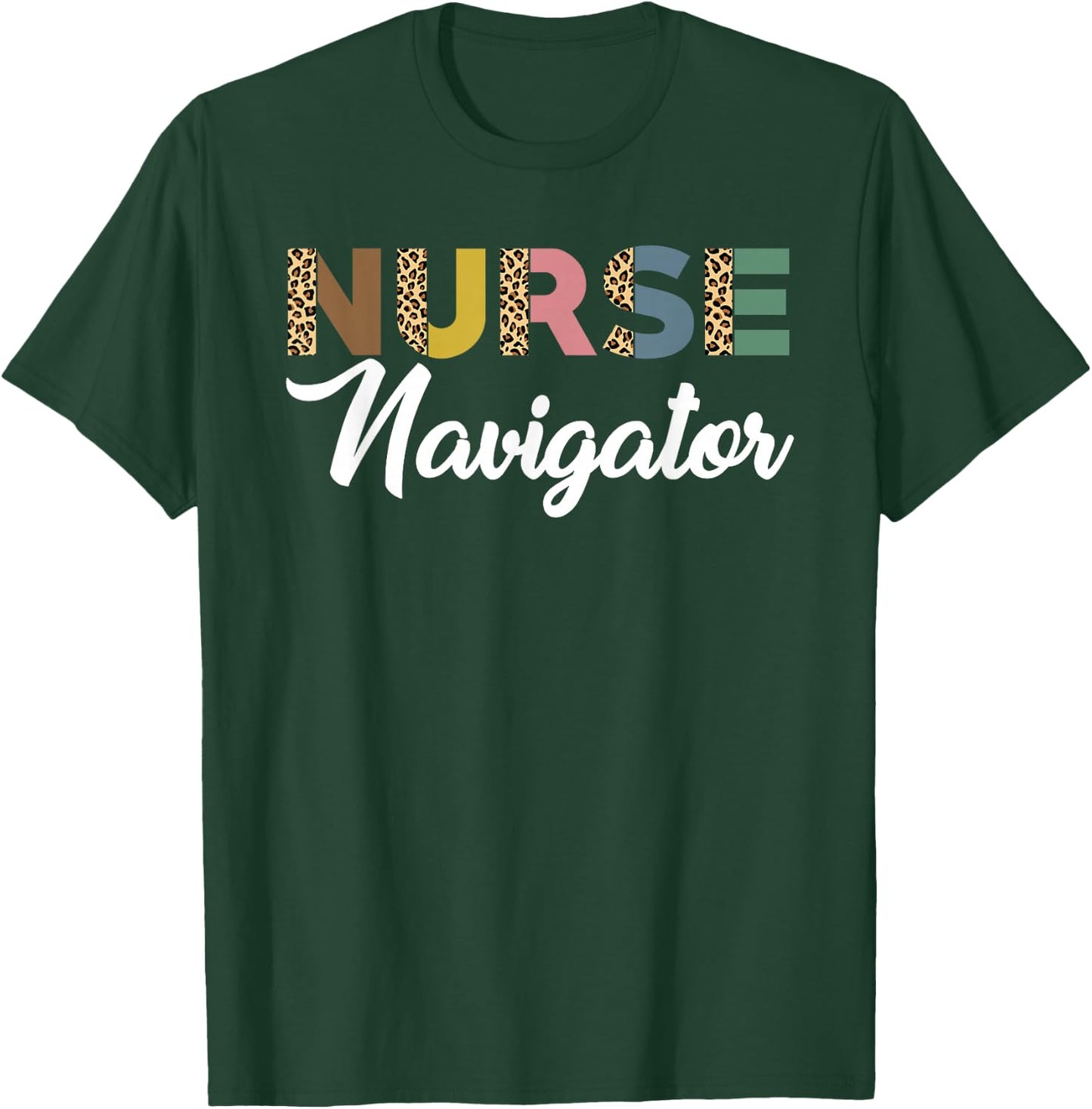 Great Nurse Navigator Leopard Pattern Care Navigator T-Shirt - T-Shirt | Forest