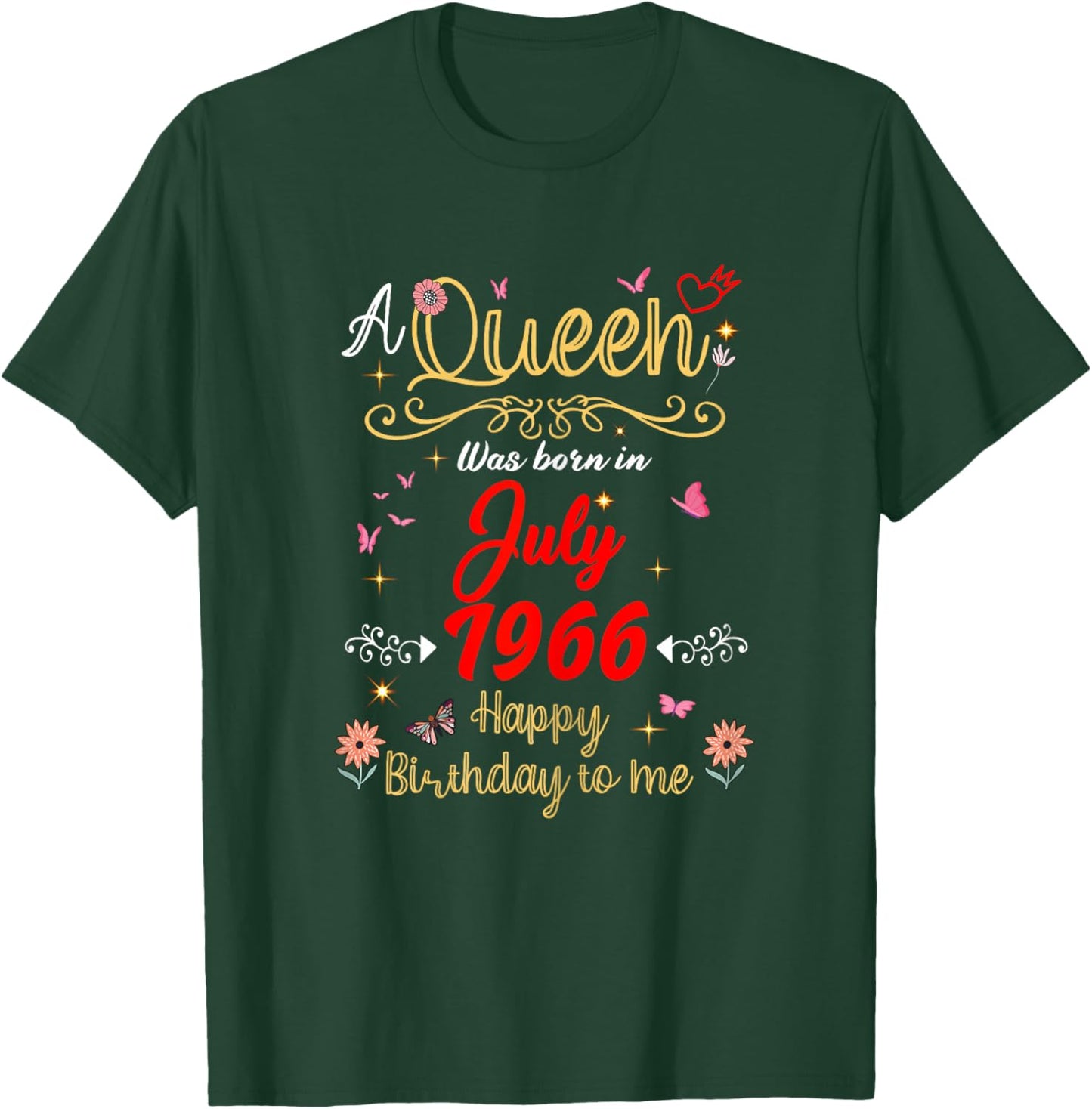 Juillet Anniversaire Reine Depuis Juillet 1966 Juillet Fille T-Shirt - T-Shirt | Forest