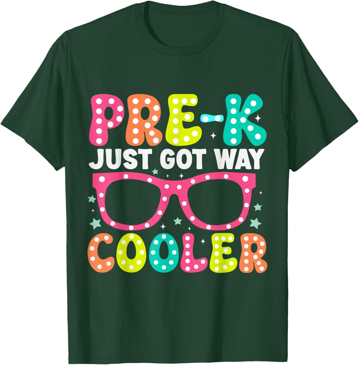 Pre-k Just Got Way Cooler Students First Day Of Prek School T-Shirt - T-Shirt | Forest