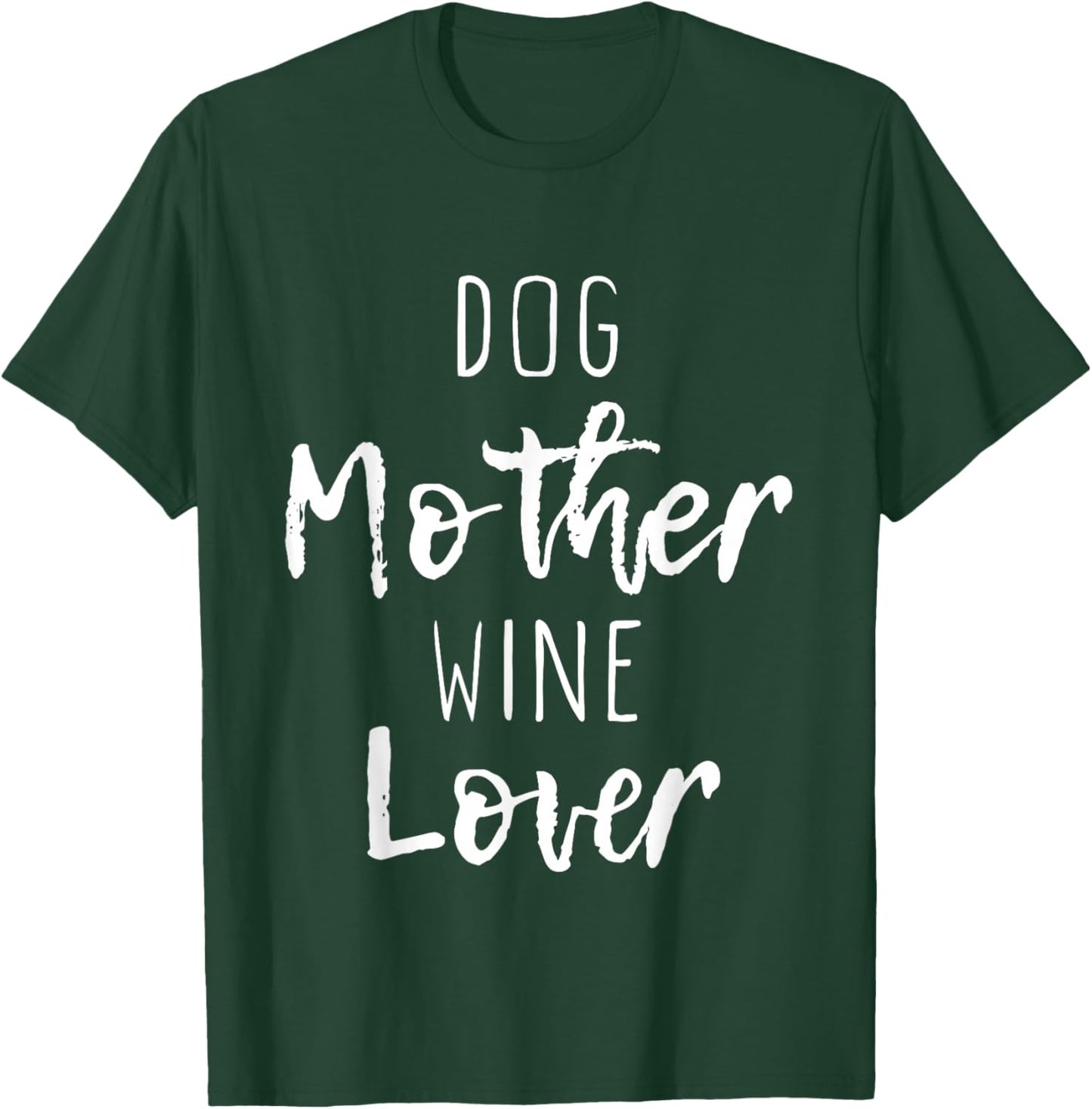 Dog Mother Wine Lover Cute Mom Drinking Gift Christmas T-Shirt - T-Shirt | Forest