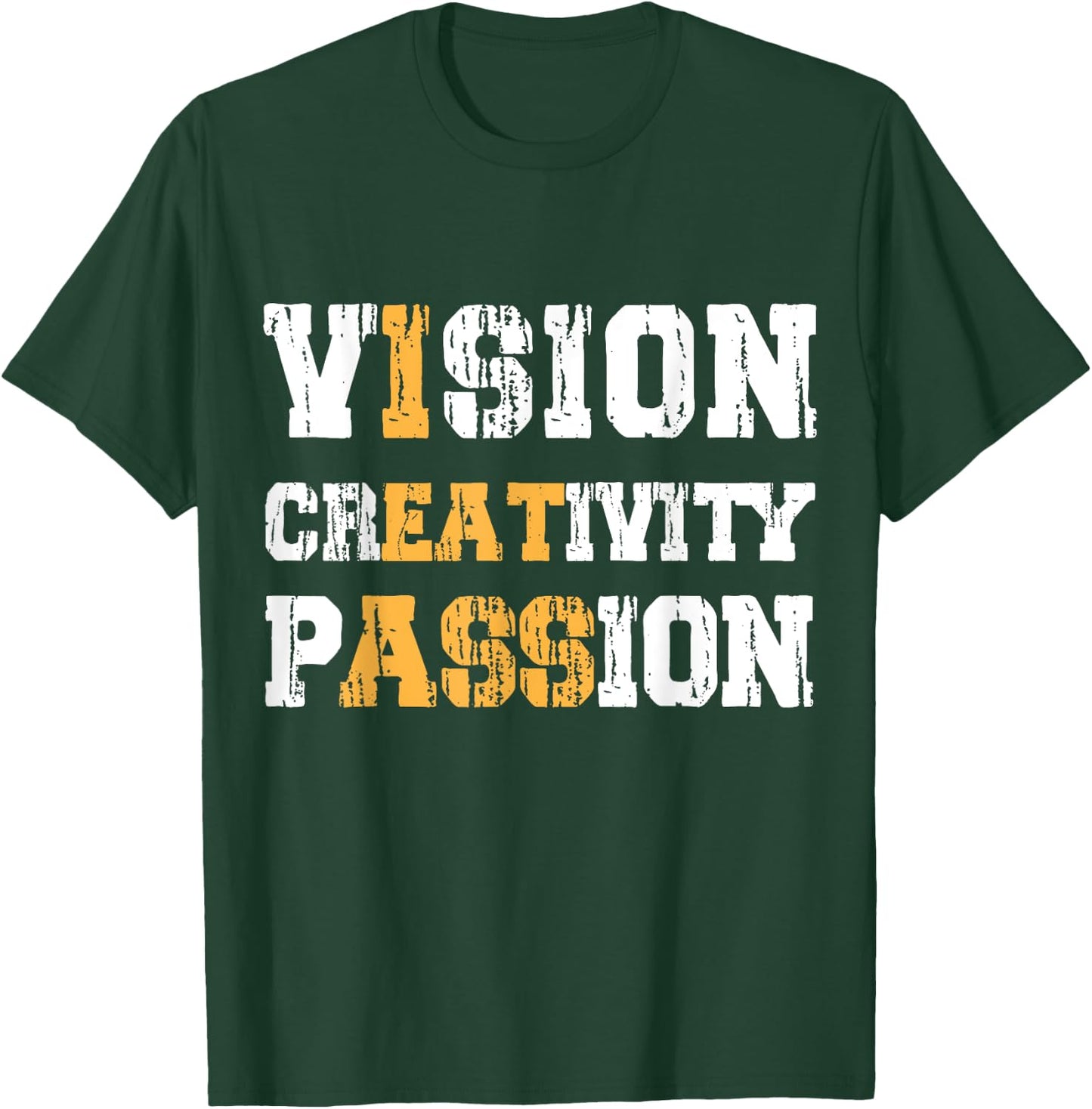 Vision Creativity Passion Funny Sayings Sarcastic T-Shirt - T-Shirt | Forest