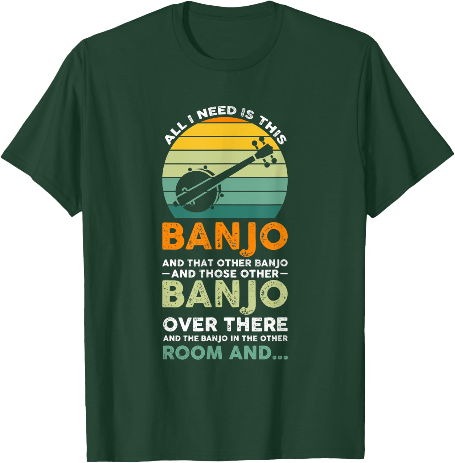 all I need is this banjo Banjo Player T-Shirt - T-Shirt | Forest