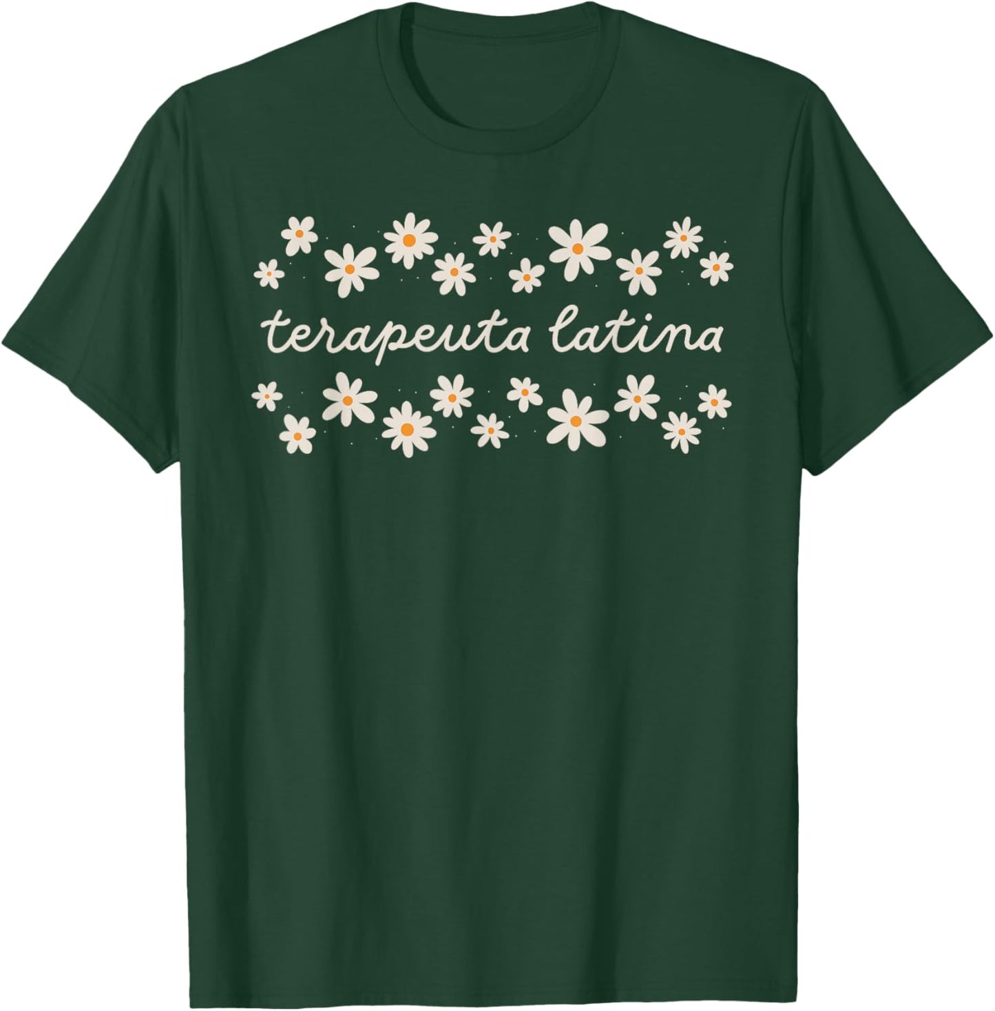 Speech Therapy Bilingual Speech Therapist Terapeuta Latina T-Shirt - T-Shirt | Forest