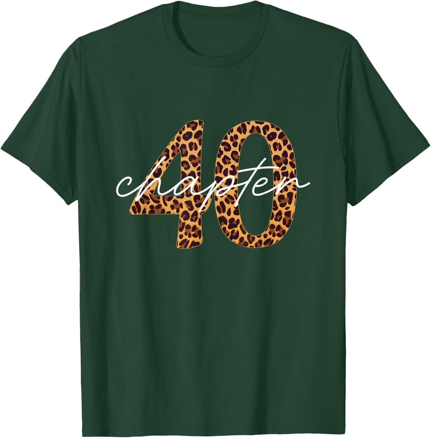 40th Birthday, Chapter 40, Leopard Print , Black, S T-Shirt - T-Shirt | Forest