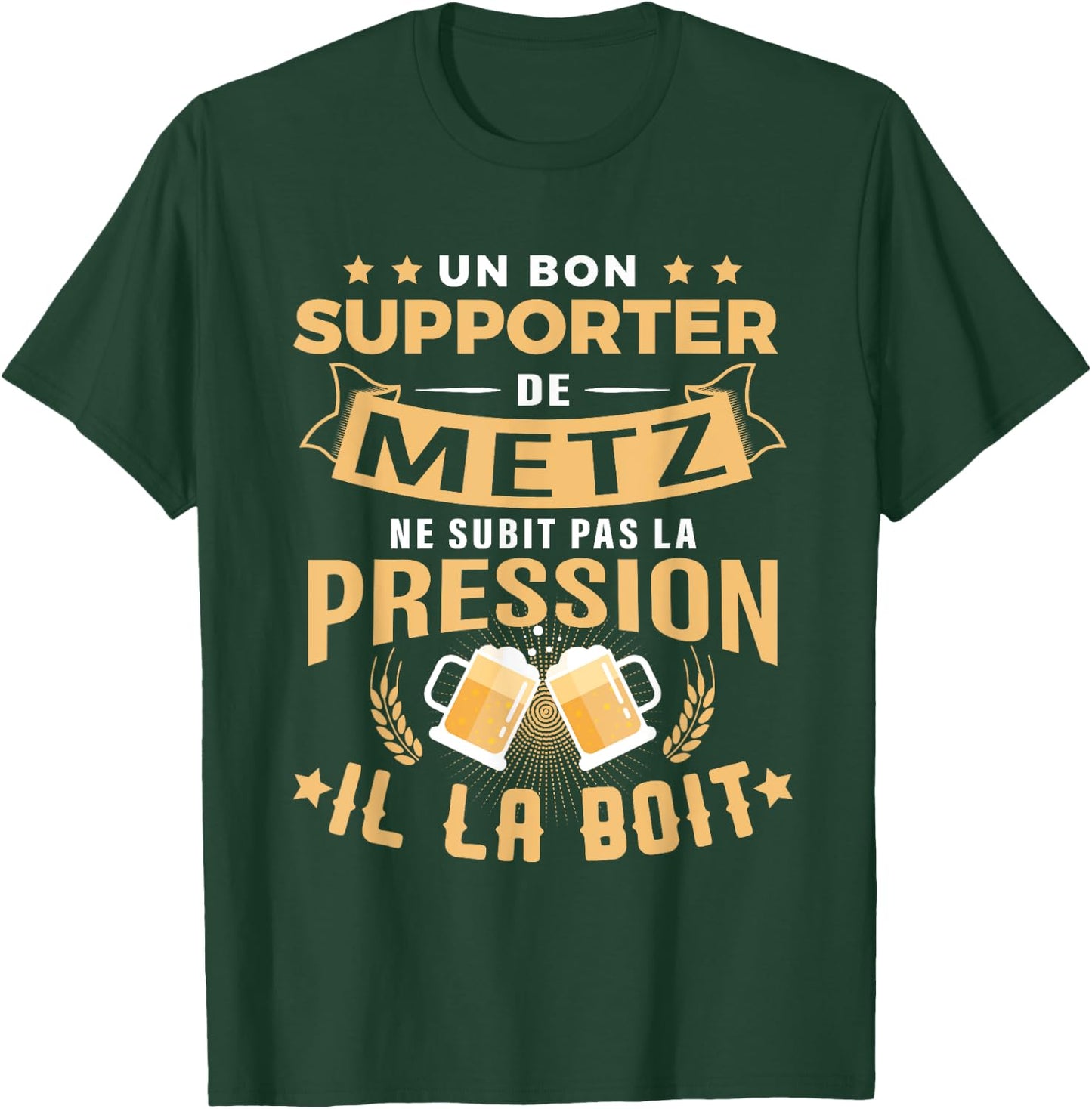 Good Supporter of Metz drinks pressure humor gift Metz , Black, S T-Shirt - T-Shirt | Forest