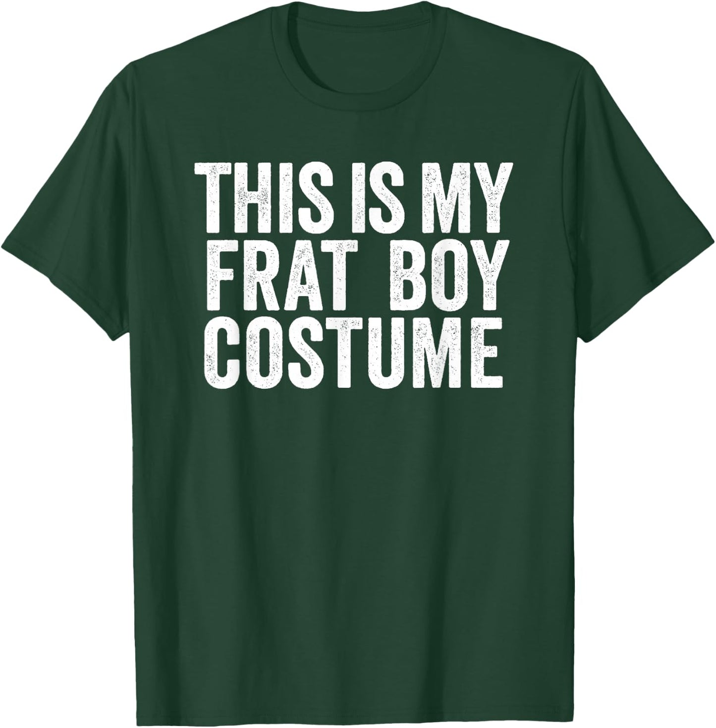 This is My Frat Boy Costume Shirt Funny Last Minute Costume T-Shirt - T-Shirt | Forest