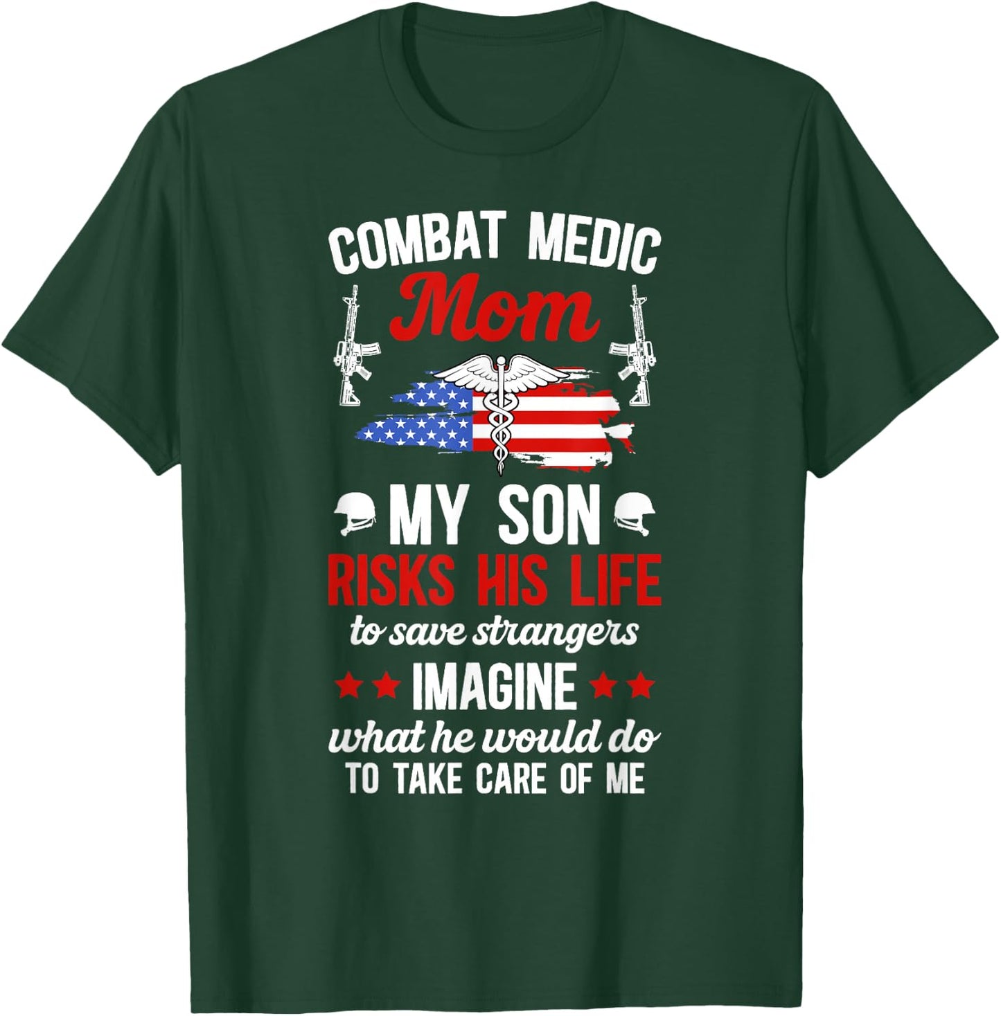 Combat Medic Mom of A Combat Medic Proud Combat Medic Mama T-Shirt - T-Shirt | Forest