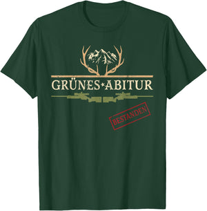 Grünes Abitur Jagdschein Jägerprüfung Jäger T-Shirt - T-Shirt | Forest