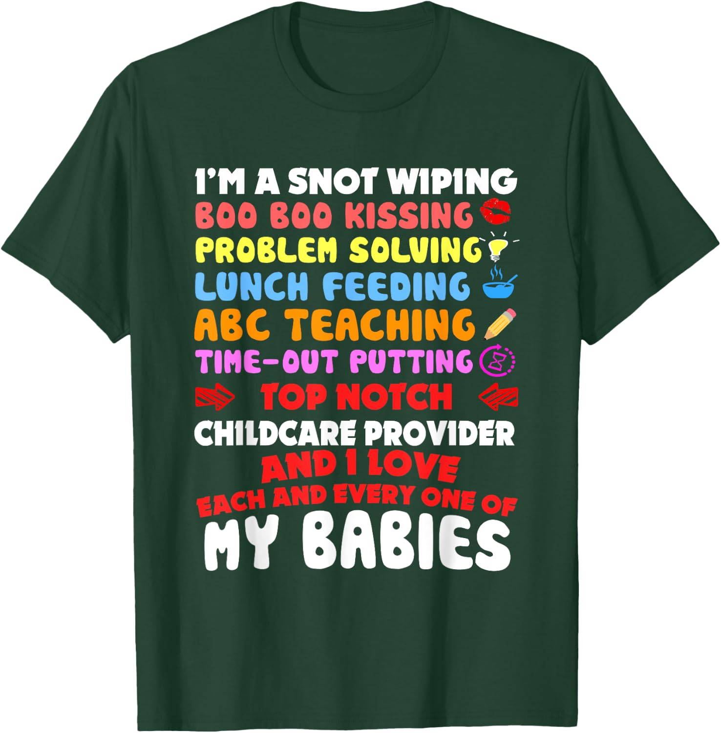 Top Notch Daycare Teacher I Love Each Every One Of My Babies Men Women T-Shirt - T-Shirt | Forest